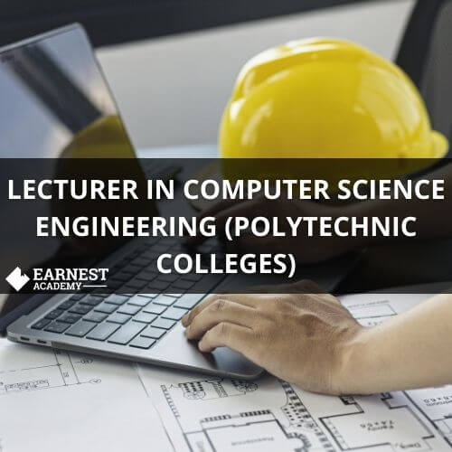 LECTURER IN COMPUTER SCIENCE ENGINEERING (POLYTECHNIC COLLEGES)